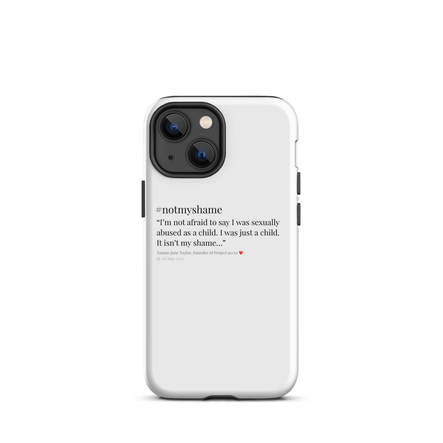 #notmyshame FULL message tough case for iPhone®