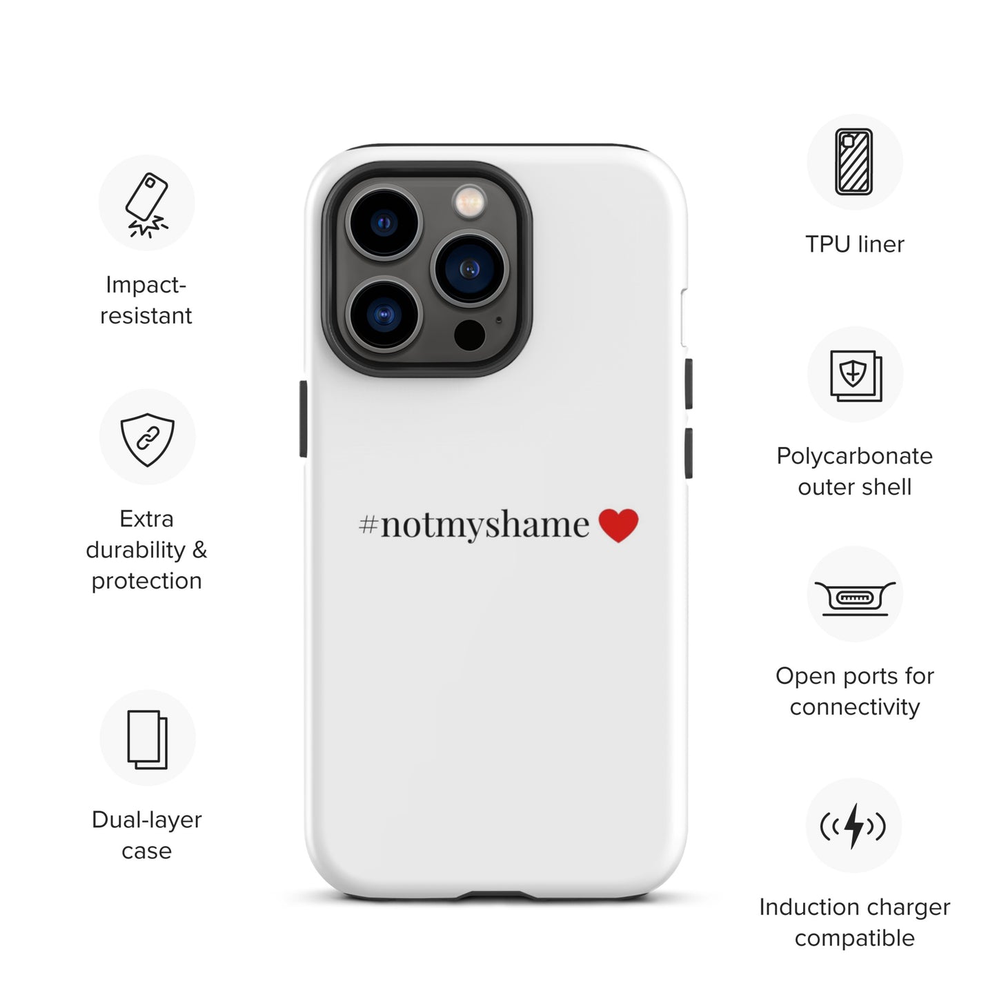 #notmyshame simple heart tough case for iPhone®